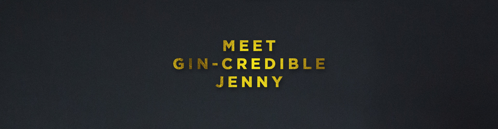 Meet Gin-credible Jenny of Hidden Curiosities