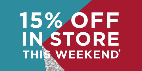 15% OFF In Store This Weekend + Your Chance To WIN